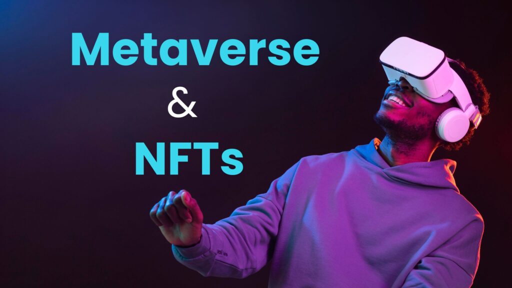 Metaverse and NFT